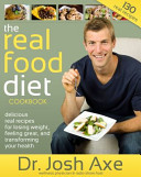 The Real Food Diet Cookbook Book