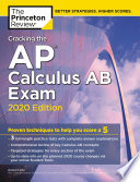 Cracking the AP Calculus AB Exam  2020 Edition Book