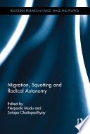 Migration  Squatting and Radical Autonomy