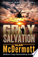 Gray Salvation  A Tom Gray Novel Book 6 