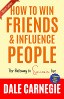 How to Win Friends and Influence People by Dale Carnegie (ILLUSTRATED) :: How to Develop Self-Confidence And Influence People