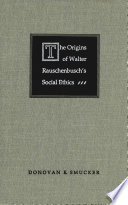 Origins of Walter Rauschenbusch's Social Ethics