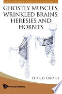 Ghostly Muscles  Wrinkled Brains  Heresies and Hobbits Book