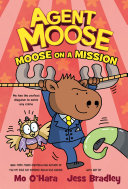 Agent Moose  Moose on a Mission