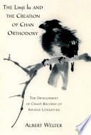 The Linji Lu and the Creation of Chan Orthodoxy Book