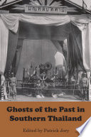 Ghosts Of The Past In Southern Thailand