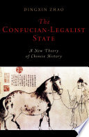The Confucian Legalist State  A New Theory of Chinese History