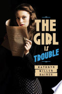 The Girl Is Trouble Book PDF