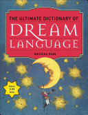 The Ultimate Dictionary of Dream Language Book Briceida Ryan