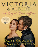 Victoria & Albert: A Royal Love Affair Pdf/ePub eBook
