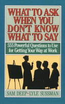 What to Ask when You Don t Know what to Say