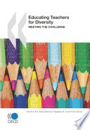 Educational Research and Innovation Educating Teachers for Diversity Meeting the Challenge Book PDF