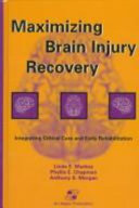 Maximizing Brain Injury Recovery