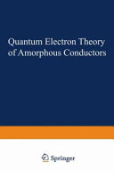 Quantum Electron Theory of Amorphous Conductors