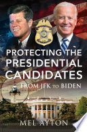 Protecting the Presidential Candidates Book
