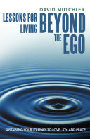 Lessons for Living Beyond the Ego
