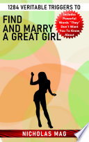 1284 Veritable Triggers to Find and Marry a Great Girl