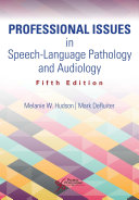 Professional Issues in Speech-Language Pathology and Audiology, Fifth Edition