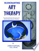 RE-ENCHANTING ART THERAPY