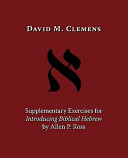 Supplementary Exercises for Introducing Biblical Hebrew by Allen P  Ross