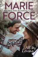 All My Loving (Butler, Vermont Series, Book 5) PDF Book By Marie Force