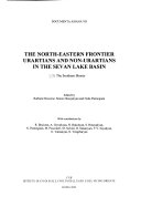 The North Eastern Frontier Urartians and Non Urartians in the Sevan Lake Basin