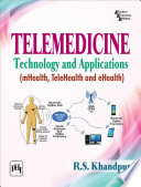 TELEMEDICINE TECHNOLOGY AND APPLICATIONS  MHEALTH  TELEHEALTH AND EHEALTH  Book