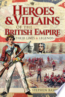 Heroes   Villains of the British Empire