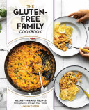 The Gluten Free Family Cookbook