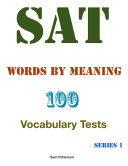 Sat Words By Meaning - 100 Vocabulary Tests - Series 1