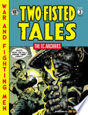 The EC Archives  Two Fisted Tales Volume 3