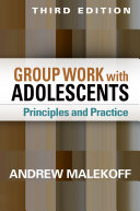 Group Work with Adolescents, Third Edition