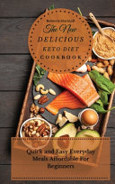 The New Delicious Keto Diet Cookbook