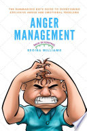 Anger Management  The Summarized Kid s Guide to Overcoming Explosive Anger and Emotional Problems Book PDF