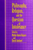 Philosophy, Religion, and the Question of Intolerance