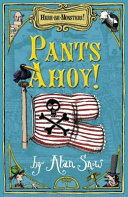 Here Be Monsters Part 1: Pants Ahoy!