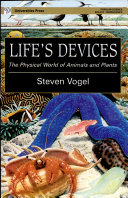 Life's Devices: The Physical World Of Animals And Plants