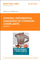 Differential Diagnosis of Common Complaints E-Book