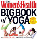 “The Women's Health Big Book of Yoga: The Essential Guide to Complete Mind/Body Fitness” by Kathryn Budig