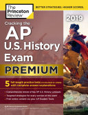 Cracking the AP U S  History Exam 2019  Premium Edition