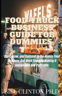 Food Truck Business Guide For Dummies