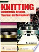 Knitting Fundamentals, Machines, Structures And Developments