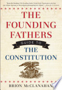 The Founding Fathers Guide to the Constitution Book