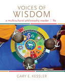Voices of Wisdom  A Multicultural Philosophy Reader Book PDF