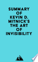 Summary of Kevin D  Mitnick s The Art of Invisibility