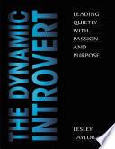 The Dynamic Introvert: Leading Quietly with Passion and Purpose