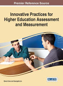 Innovative Practices for Higher Education Assessment and Measurement