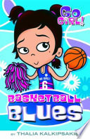 Go Girl! #10: Basketball Blues