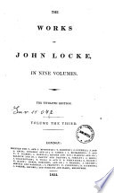 The Works of John Locke, in Nine Volumes... Volume the First (-ninth)