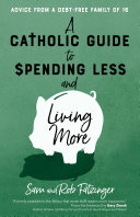 A Catholic Guide to Spending Less and Living More Pdf/ePub eBook